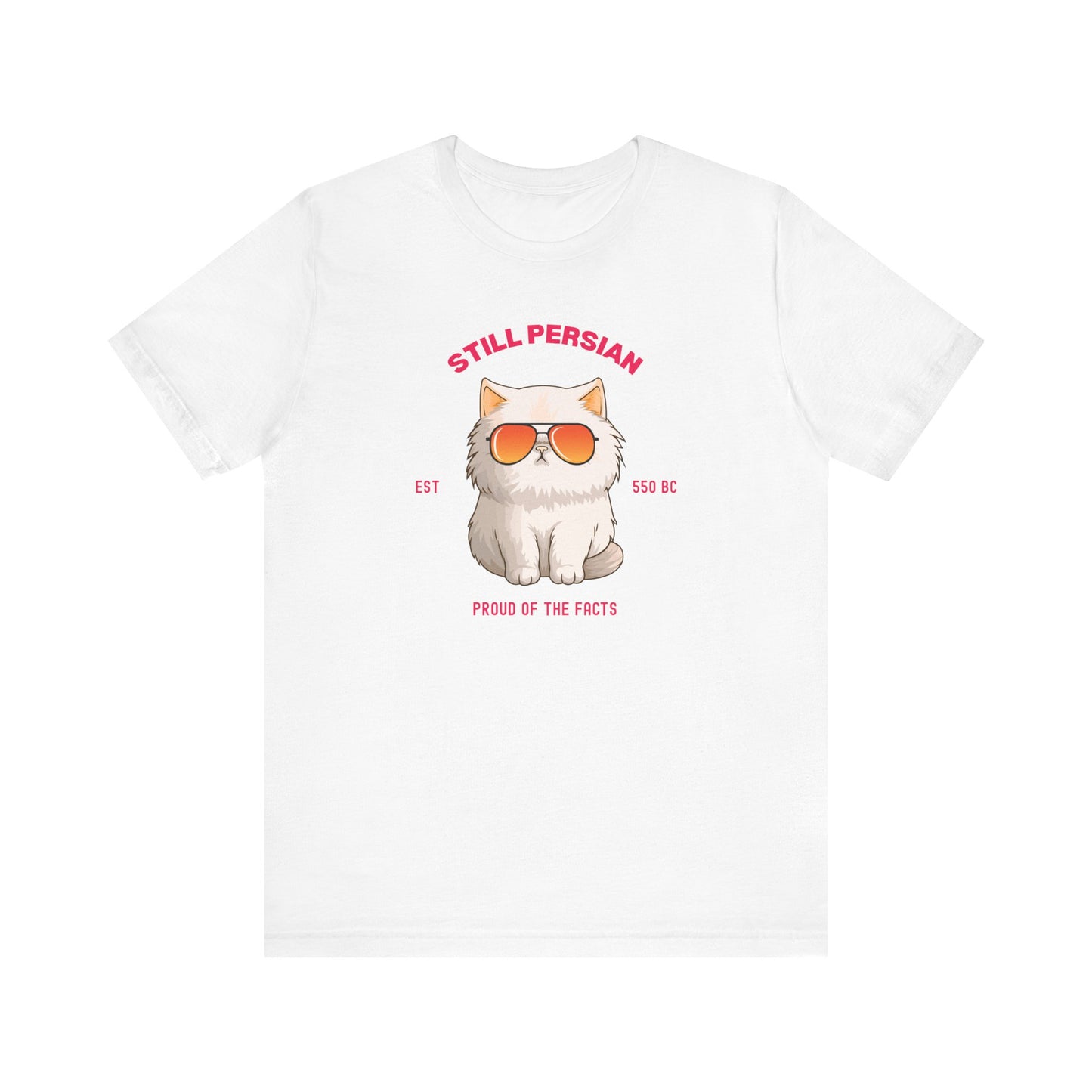 Funny Persian Cat T Shirt - Still Persian Gulf Tee - Rebranded By Nobody Political Humor Shirt - Grumpy Cat Satire Gift Democrat Shirt