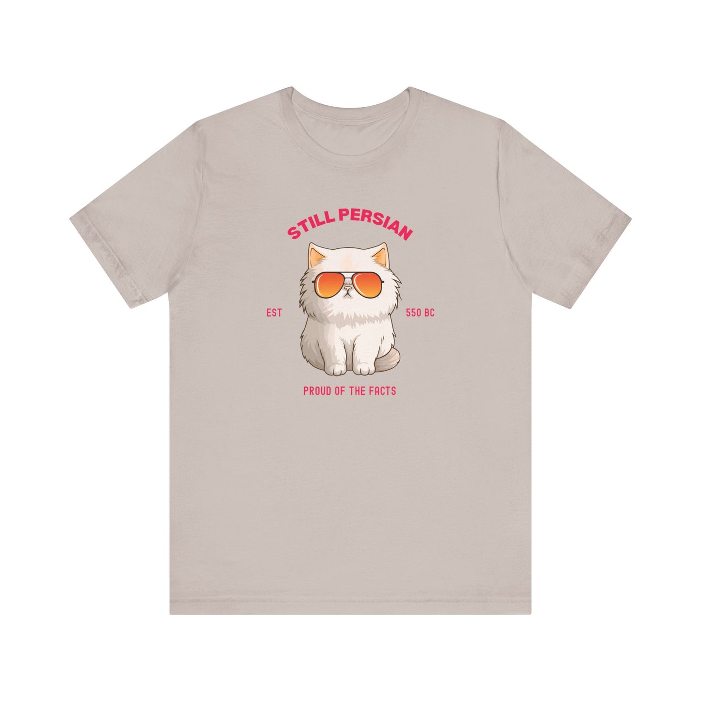 Funny Persian Cat T Shirt - Still Persian Gulf Tee - Rebranded By Nobody Political Humor Shirt - Grumpy Cat Satire Gift Democrat Shirt