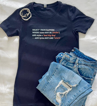 Hip Hop Lyrics SQL Graphic Boyfriend Tee - Funny SQL T-Shirt – Programmer Gift – Coding Shirt for Developers – Software Engineer Shirt - Boyfriend Tee