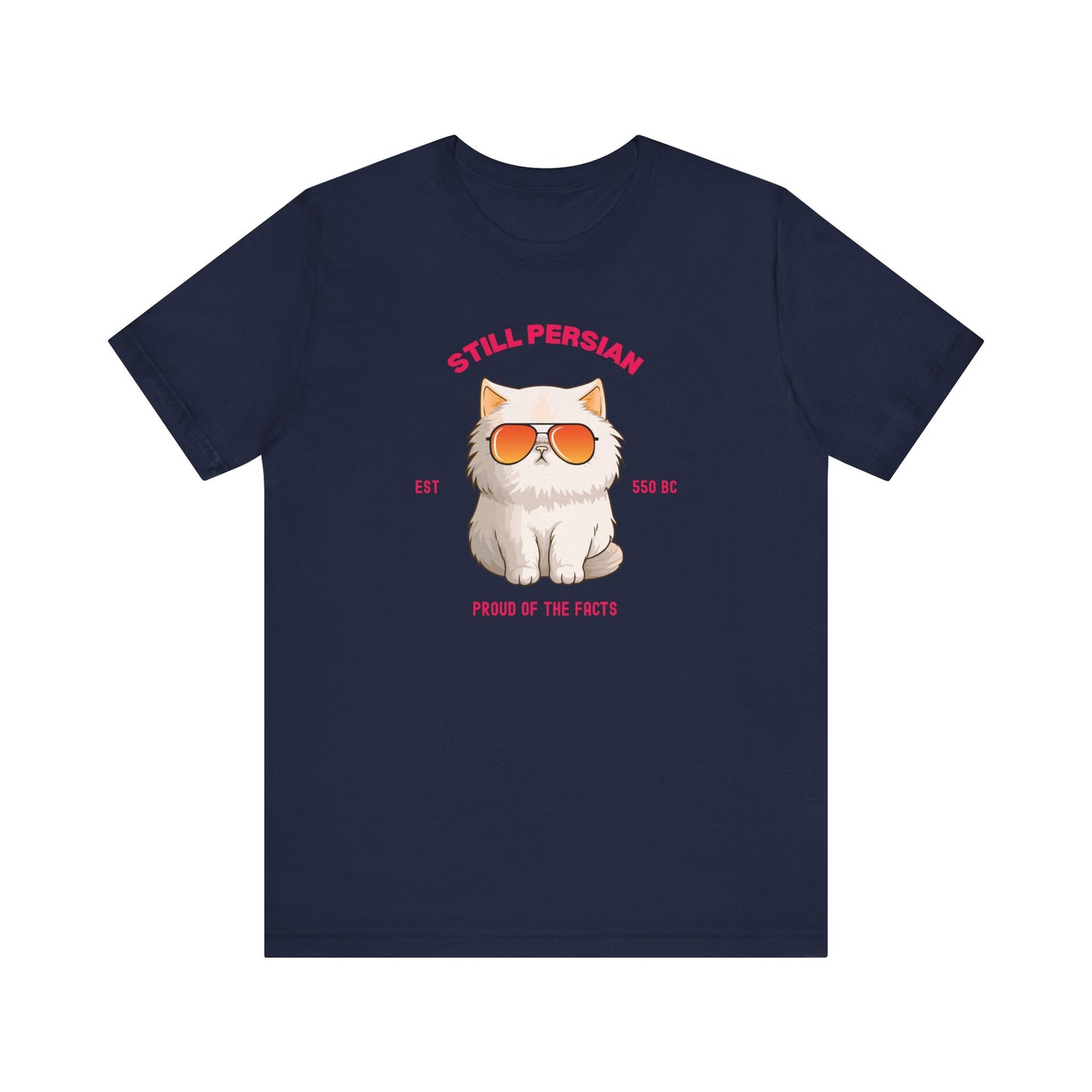 Funny Persian Cat T Shirt - Still Persian Gulf Tee - Rebranded By Nobody Political Humor Shirt - Grumpy Cat Satire Gift Democrat Shirt