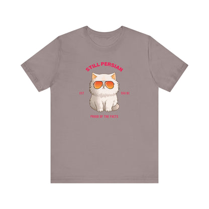 Funny Persian Cat T Shirt - Still Persian Gulf Tee - Rebranded By Nobody Political Humor Shirt - Grumpy Cat Satire Gift Democrat Shirt