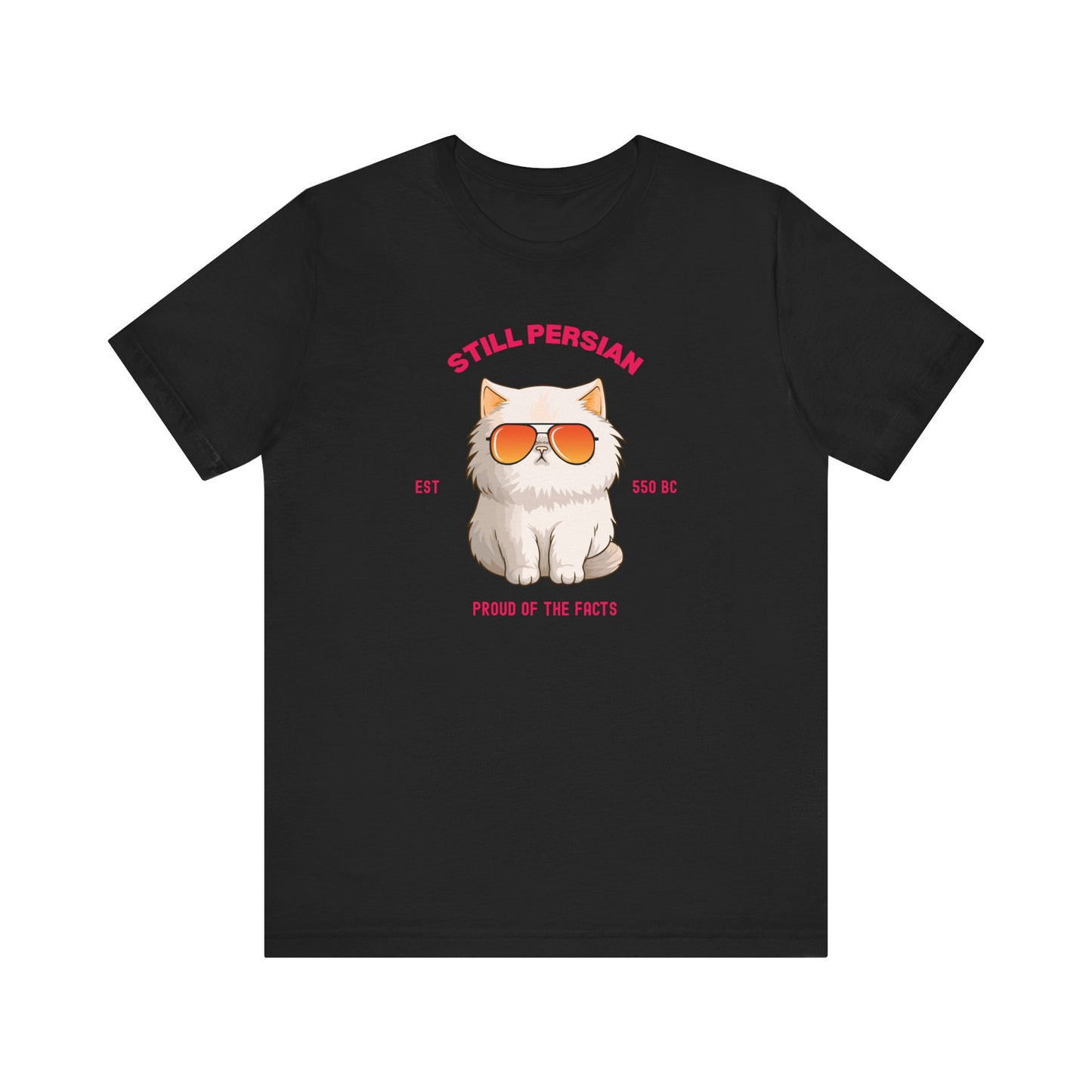 Funny Persian Cat T Shirt - Still Persian Gulf Tee - Rebranded By Nobody Political Humor Shirt - Grumpy Cat Satire Gift Democrat Shirt