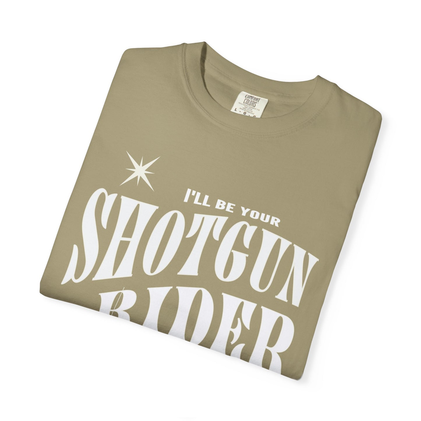 I'll Be Your Shotgun Rider - Cowboy Carter Comfort Colors Unisex TShirt - Western Cowboy Shirt - Perfect Gift for the Beyhive